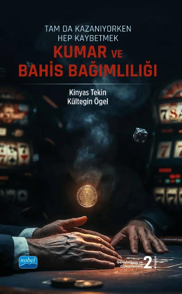 Tam Da Kazanıyorken Hep Kaybetmek - KUMAR VE BAHİS BAĞIMLILIĞI
