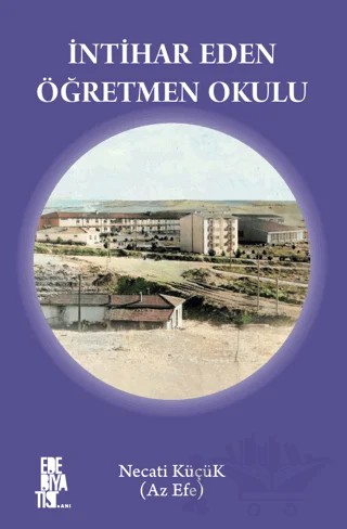 İntihar Eden Öğretmen Okulu – Necati Küçük – Edebiyatist kitap kapağı