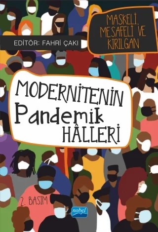 Modernitenin Pandemik Hâlleri – Adurrahim Korkmaz, Ahmet Furkan Çetin, Ahmet Keser, Ali Erfidan, Alper Üzün, Armağan Türk, Arman Zafer Yalçın, Aydın Aktay, Barış Şentuna, Berna AK Bingül, Burak Oğlakcı, Celalettin Çevik, Cihan Ardili, Fahri Çakı, Hüseyin Şahin, Kadir Canatan, Mehmet Narlı, Mustafa Kemal Şan, Mustafa Özbaş, Mürsel – Nobel Akademik Yayıncılık kitap kapağı