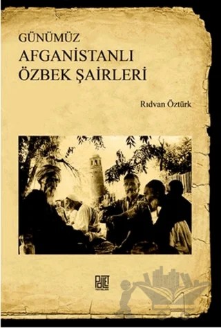 Günümüz Afganistanlı Özbek Şairleri – Rıdvan Öztürk – Palet Yayınları kitap kapağı