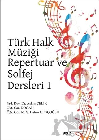 Türk Halk Müziği Repertuar ve Solfej Dersleri 1 – Aşkın Çelik, Can Doğan, M.S. Halim Gençoğlu – Gece Kitaplığı kitap kapağı
