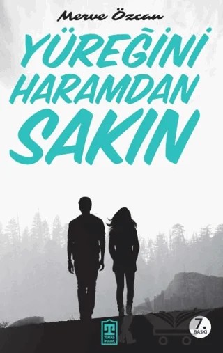 Yüreğini Haramdan Sakın – Merve Özcan – Timaş İnanç kitap kapağı