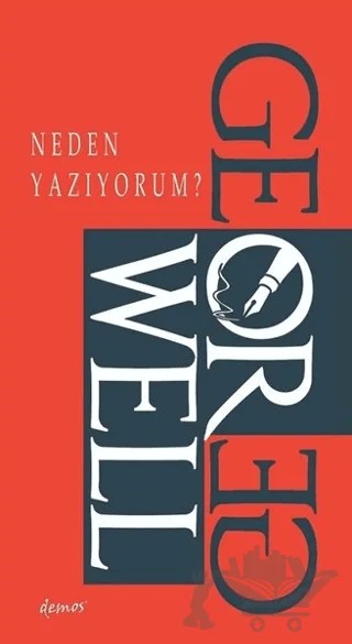 Neden Yazıyorum? – George Orwell – Demos Yayınları kitap kapağı
