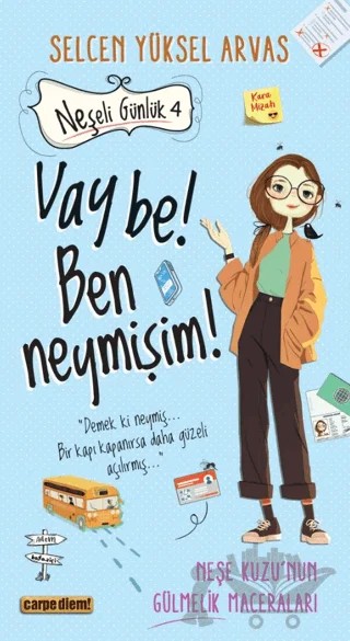 Neşeli Günlük 4 Vay Be! Ben Neymişim – Selcen Yüksel Arvas – Carpe Diem Kitapları kitap kapağı