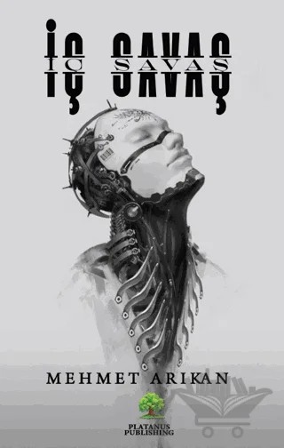 İç Savaş – Mehmet Arıkan – Platanus Publishing kitap kapağı