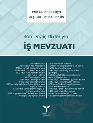 İş Mevzuatı - Son Değişiklikleriyle – Pir Ali Kaya, Fatih Gültekin – Umuttepe Yayınları kitap kapağı