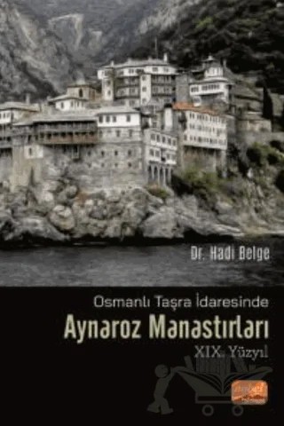 Osmanlı Taşra İdaresinde AYNAROZ MANASTIRLARI (XIX. Yüzyıl) – Kolektif – Nobel Bilimsel Eserler kitap kapağı