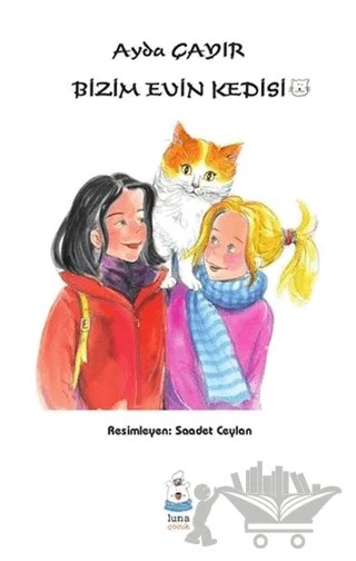 Bizim Evin Kedisi – Ayda Çayır – Luna Yayınları kitap kapağı