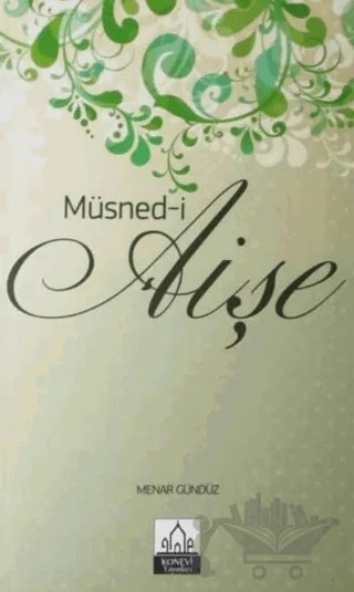 Müsned-i Aişe – Menar Gündüz – Konevi Yayınları kitap kapağı