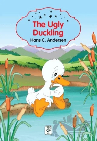 The Ugly Duckling – Hans Chrıstıan Andersen – Sis Publishing kitap kapağı