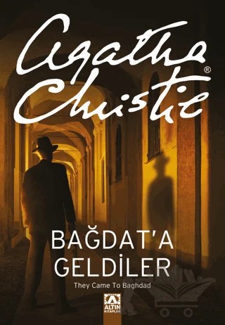 Bağdat’a Geldiler – Agatha Christie – Altın Kitaplar kitap kapağı