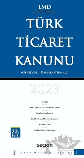Karşılaştırmalı - Gerekçeli Türk Ticaret Kanunu / LMD–3 Libra Mevzuat Dizisi – Mutlu Dinç, Çilem Bahadır – Seçkin Yayıncılık kitap kapağı