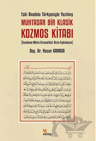 Eski Anadolu Türkçesiyle Yazılmış Muhtasar Bir Klasik Kozmos Kitabı – Hasan Karaca – Kriter Yayınları kitap kapağı
