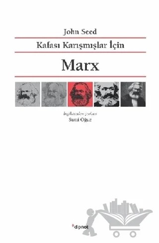 Kafası Karışmışlar İçin Marx – John Seed – Dipnot Yayınları kitap kapağı