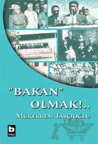 Bakan Olmak – Mükerrem Taşçıoğlu – Bilgi Yayınevi kitap kapağı