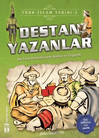 Destan Yazanlar / Türk - İslam Tarihi 2 – Metin Özdamarlar – İlk Genç Timaş kitap kapağı
