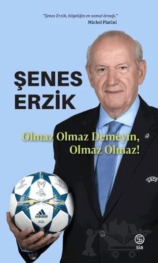 Olmaz Olmaz Demeyin Olmaz Olmaz! – Şenes Erzik – Sia Kitap kitap kapağı