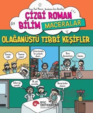 Çizgi Roman Bilim / Maceralar – Olağanüstü Tıbbi Keşifler – Paul Mason – Koç Üniversitesi Yayınları kitap kapağı