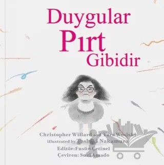 Duygular Pırt Gibidir – Christopher Willard, Tara Wosiski – İgloo Yayınevi kitap kapağı