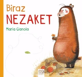 Biraz Nezaket – Maria Gianola – 1001 Çiçek Kitaplar kitap kapağı