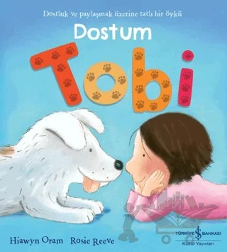 Dostum Tobi – Hiawyn Oram – İş Bankası Kültür Yayınları kitap kapağı