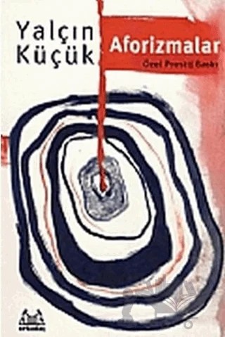 Aforizmalar : Özel Prestij Baskı – Yalçın Küçük – Arkadaş Yayınları kitap kapağı