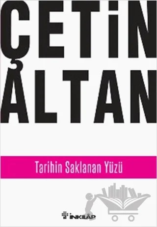 Tarihin Saklanan Yüzü – Çetin Altan – İnkılap Kitabevi kitap kapağı