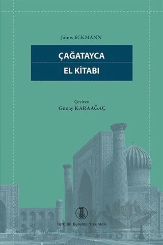 Çağatayca El Kitabı – Janos Eckmann – Türk Dil Kurumu Yayınları kitap kapağı