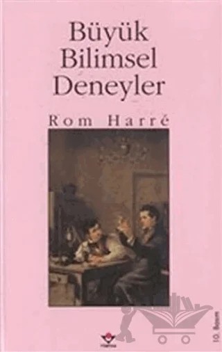Büyük Bilimsel Deneyler – Rom Harre – TÜBİTAK Yayınları kitap kapağı