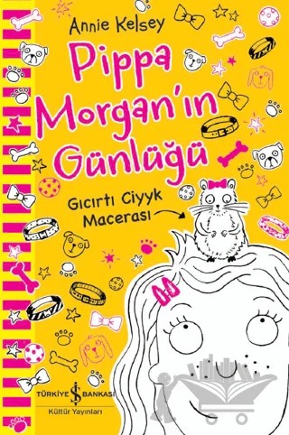 Pippa Morgan’ın Günlüğü - Gıcırtı Ciyyk Macerası – Annie Kelsey – İş Bankası Kültür Yayınları kitap kapağı