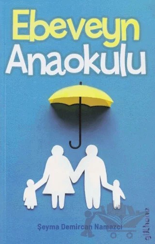 Ebeveyn Anaokulu – Şeyma Demircan Namazcı – Gülhane Yayınları kitap kapağı
