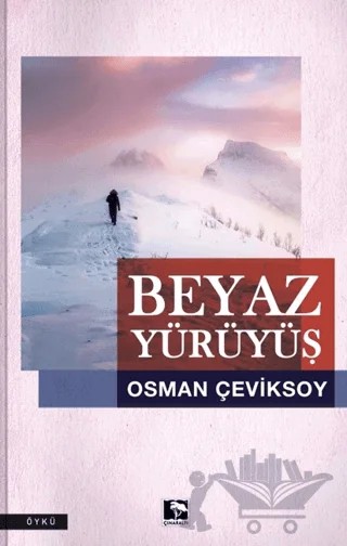 Beyaz Yürüyüş – Osman Çeviksoy – Çınaraltı Yayınları kitap kapağı
