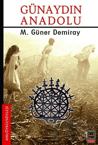 Günaydın Anadolu – M. Güner Demiray – Babıali Kitaplığı kitap kapağı