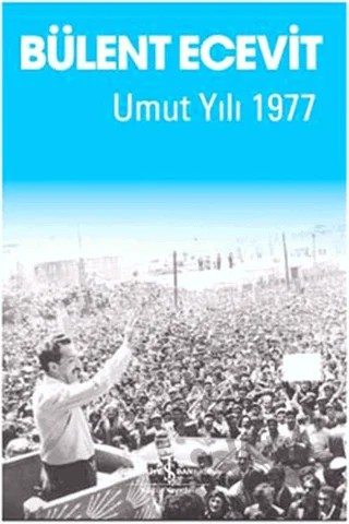 Umut Yılı 1977 – Bülent Ecevit – İş Bankası Kültür Yayınları kitap kapağı
