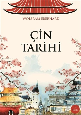 Çin Tarihi – Wolfram Eberhard – Türk Tarih Kurumu Yayınları kitap kapağı