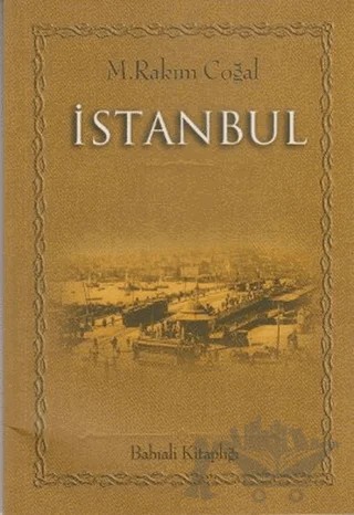 İstanbul – M. Rakım Coğal – Babıali Kitaplığı kitap kapağı