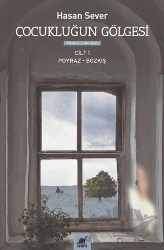 Çocukluğun Gölgesi Birinci Cilt: Poyraz & Bozkış – Hasan Sever – Ayrıntı Yayınları kitap kapağı