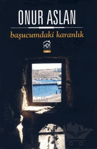 Başucumdaki Karanlık – Onur Arslan – Kurgu Kültür Merkezi kitap kapağı