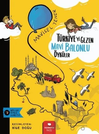 Türkiye’yi Gezen Mavi Balonlu Öyküler – Mavisel Yener – Redhouse Kidz Yayınları kitap kapağı