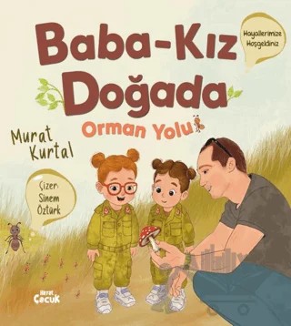 Baba Kız Doğada - Orman Yolu – Murat Kurtal – Hayat Çocuk kitap kapağı