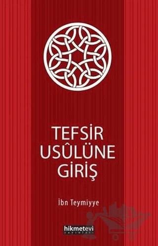 Tefsir Usulüne Giriş – Takiyyuddin İbn Teymiyye – Hikmetevi Yayınları kitap kapağı
