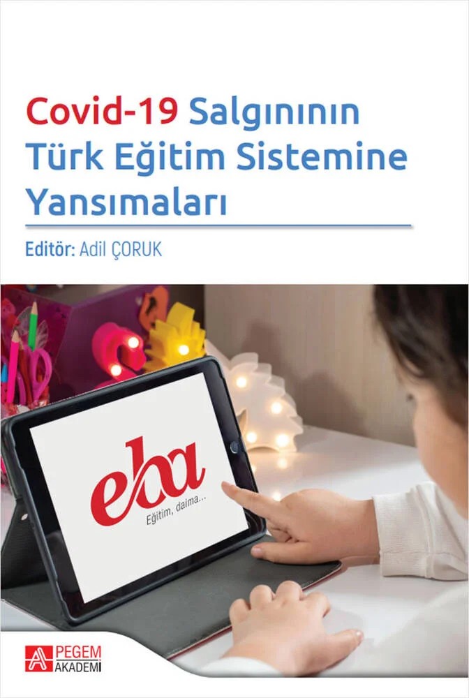 Covid-19 Salgınının Türk Eğitim Sistemine Yansımaları – Adil Çoruk, Alper Yetkiner, Barış Uslu, Bekir Çelik – Pegem Akademi Yayıncılık kitap kapağı