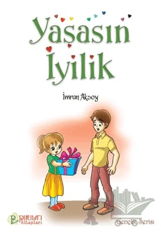Yaşasın İyilik – İmran Aksoy – Pırıltı Kitapları - Erkam kitap kapağı