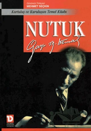 Nutuk Kurtuluş ve Kuruluşun Temel Kitabı – Mustafa Kemal Atatürk – Toplumsal Dönüşüm Yayınları kitap kapağı