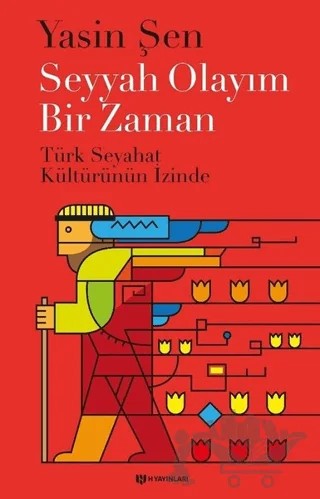 Seyyah Olayım Bir Zaman – Yasin Şen – H Yayınları kitap kapağı