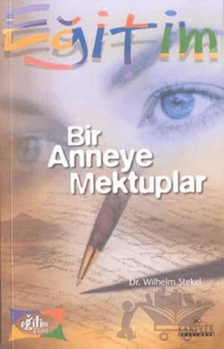 Bir Anneye Mektuplar – Wilhelm Stekel – Kariyer Yayınları kitap kapağı