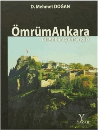 Ömrüm Ankara (Ciltsiz) – D. Mehmet Doğan – Yazar Yayınları kitap kapağı