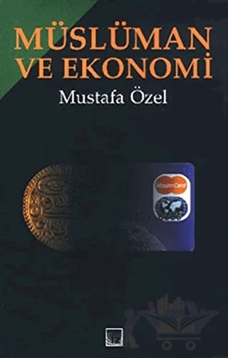 Müslüman ve Ekonomi – Mustafa Özel – İz Yayıncılık kitap kapağı