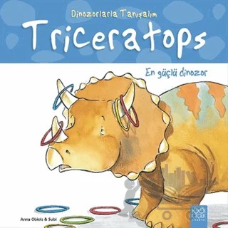 En Güçlü Dinozor: Triseratops - Dinozorlarla Tanışalım – Anna Obiols, Subi – 1001 Çiçek Kitaplar kitap kapağı