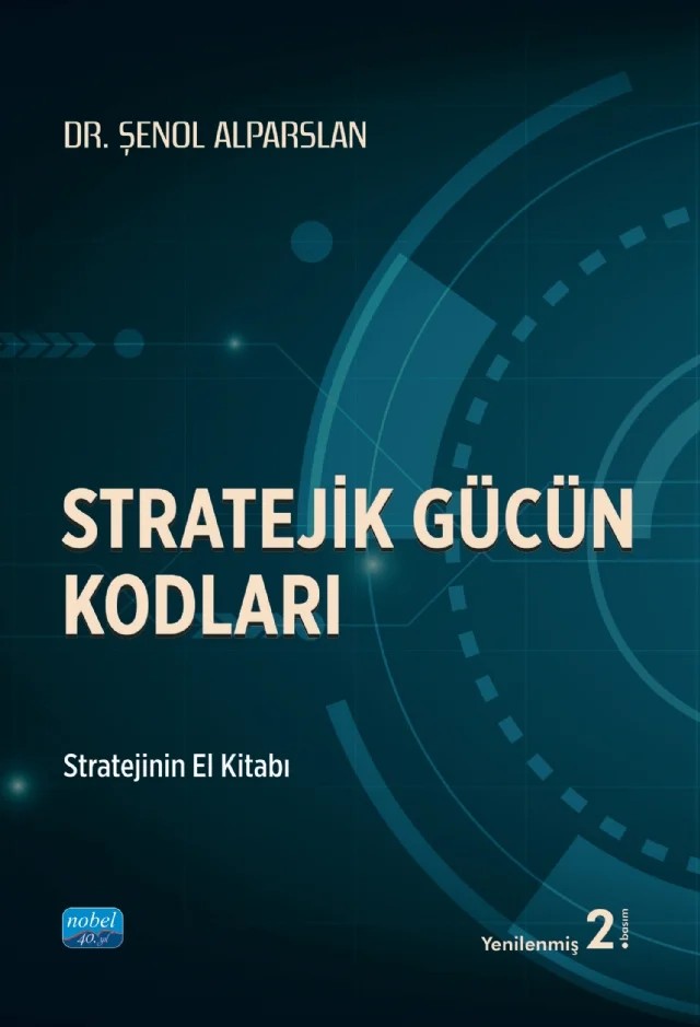 Stratejik Gücün Kodları – Şenol Alparslan – Nobel Akademik Yayıncılık kitap kapağı
